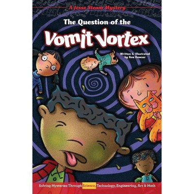 The Question of the Vomit Vortex - (Jesse Steam Mysteries) by  Ken Bowser (Paperback)