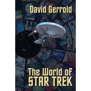 The World Of Star Trek - by  David Gerrold (Paperback) - 1 of 1