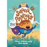 Super Pancake - by Megan Wagner Lloyd