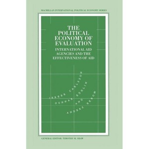The Political Economy of Evaluation - (International Political Economy) by  Jerker Carlsson & Gunnar Koehlin & Anders Ekbom (Paperback) - 1 of 1