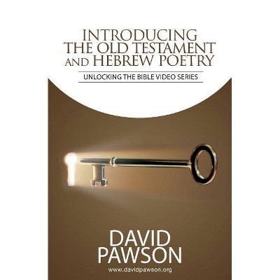 INTRODUCING The Old Testament and Hebrew Poetry - by  David Pawson (Paperback)