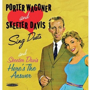 Porter Wagoner & Skeeter Davis - Sing Duets & Here's the Answer (CD) - 1 of 1