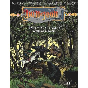 Dungeon: Early Years, Vol. 3 - by  Christophe Gaultier & Joann Sfar & Lewis Trondheim & Stephane Oiry (Paperback)