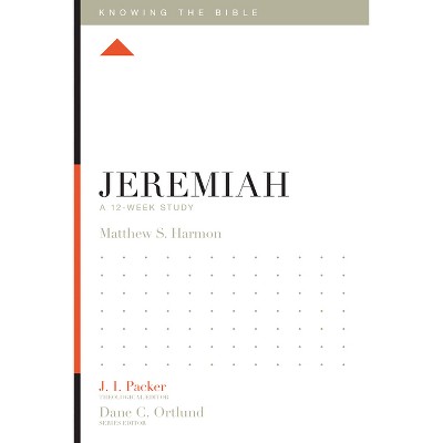 Jeremiah - (Knowing the Bible) by  Matthew S Harmon (Paperback)