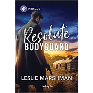 Resolute Bodyguard - (Protectors of Boone County, Texas) by  Leslie Marshman (Paperback) - 1 of 1