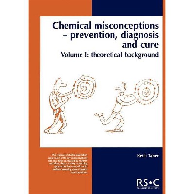 Chemical Misconceptions - by  Keith Taber (Paperback)