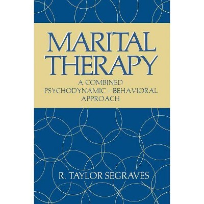 Marital Therapy - (Critical Issues in Psychiatry) by  R Segraves (Paperback)