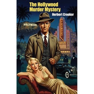 The Hollywood Murder Mystery - by  Herbert Crooker (Paperback) - 1 of 1
