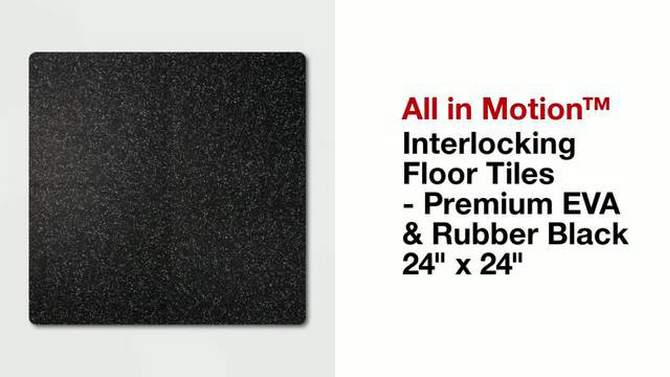 Interlocking Floor Tiles - Premium EVA &#38; Rubber Black 24&#34; x 24&#34; All In Motion&#8482;, 2 of 7, play video