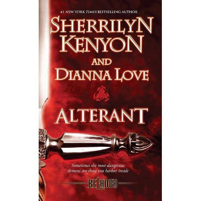 Alterant - by  Sherrilyn Kenyon & Dianna Love (Paperback)