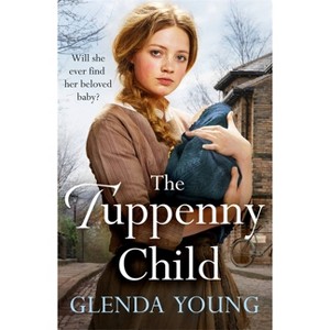 The Tuppenny Child - by  Glenda Young (Paperback) - 1 of 1