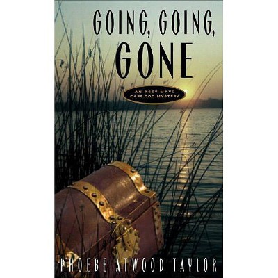 Going, Going, Gone - (Asey Mayo Cape Cod Mysteries) by  Phoebe Atwood Taylor (Paperback)