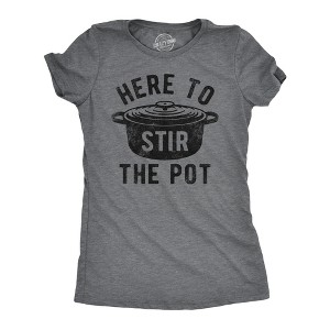 Womens Here To Stir The Pot T Shirt Funny Thanksgiving Dinner Cooking Trouble Maker Joke Tee For Ladies - Crazy Dog Women's T Shirt - 1 of 4