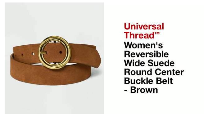 Women's Reversible Wide Suede Round Center Buckle Belt - Universal Thread™ Brown, 2 of 5, play video