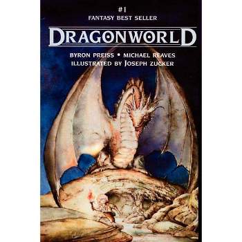 Dragonworld - by  Byron Preiss & Michael Reaves (Paperback)