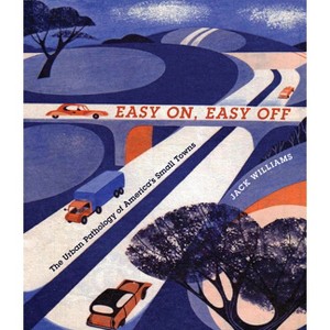 Easy On, Easy Off - by  Jack Williams (Paperback) - 1 of 1