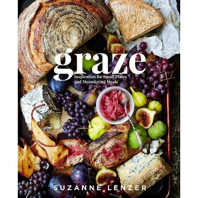 Graze - by  Suzanne Lenzer (Hardcover)