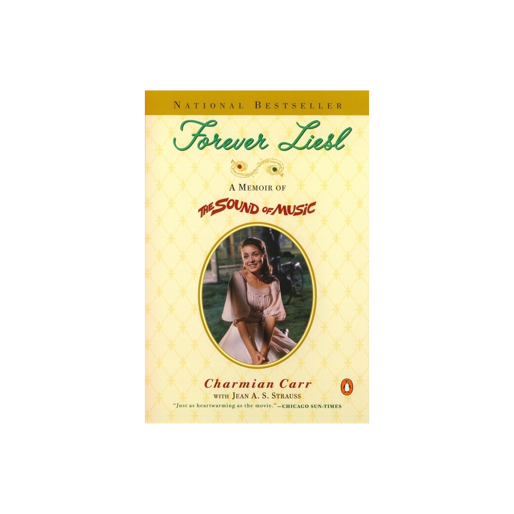 Forever Liesl - by Charmian Carr (Paperback)