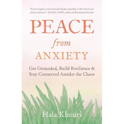 Peace from Anxiety - by  Hala Khouri (Paperback)