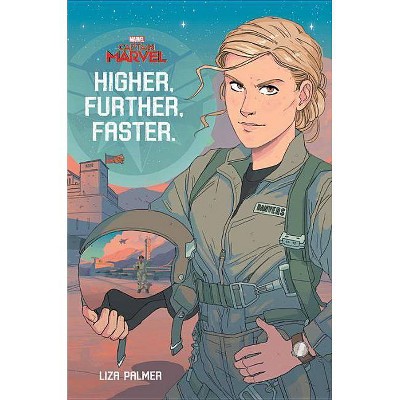 Higher, Further, Faster -  (Captain Marvel) by Liza Palmer (Hardcover)