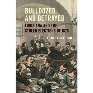 Bulldozed and Betrayed - by  Adam Fairclough (Hardcover) - 1 of 1