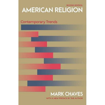 American Religion - 2nd Edition by  Mark Chaves (Paperback)