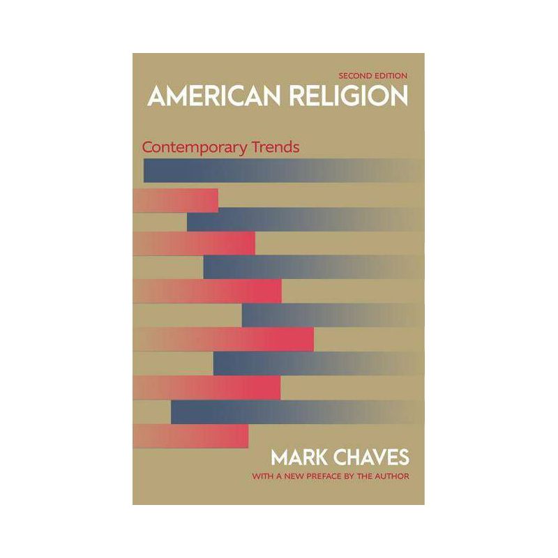 American Religion - 2nd Edition by  Mark Chaves (Paperback), 1 of 2
