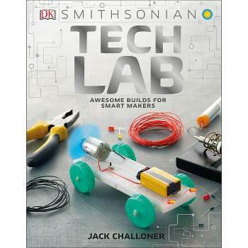 Tech Lab - (DK Activity Lab) by  Jack Challoner (Hardcover)