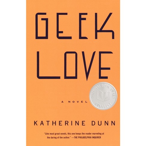 Geek Love - (Vintage Contemporaries) by  Katherine Dunn (Paperback) - image 1 of 1