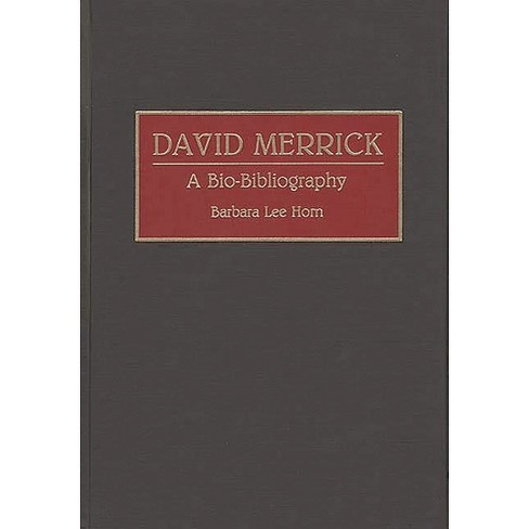 David Merrick - (Bio-Bibliographies in the Performing Arts) Annotated by  Barbara Lee Horn (Hardcover) - image 1 of 1