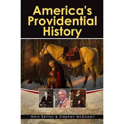 America's Providential History - by  Stephen McDowell & Mark Beliles (Paperback)