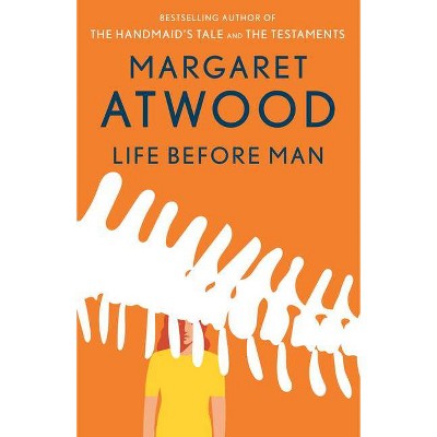 Life Before Man - by  Margaret Atwood (Paperback)