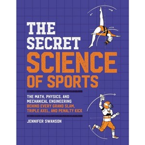 The Secret Science of Sports - by Jennifer Swanson - 1 of 1