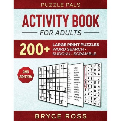 Activity Book For Adults - Large Print by  Puzzle Pals & Bryce Ross (Paperback)