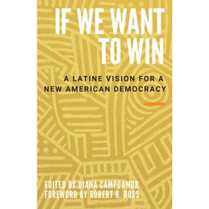 If We Want to Win - by  Diana Campoamor (Hardcover) - 1 of 1