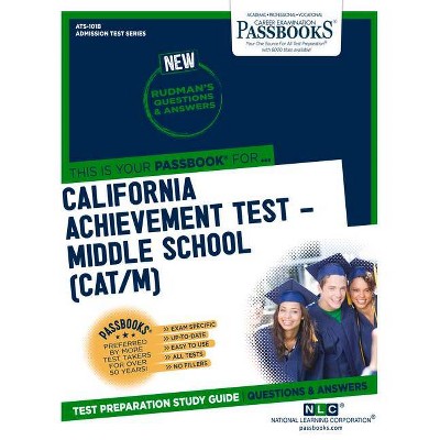 California Achievement Test - Middle School (CAT/M) (ATS-101B) - (Admission Test) by  National Learning Corporation (Paperback)