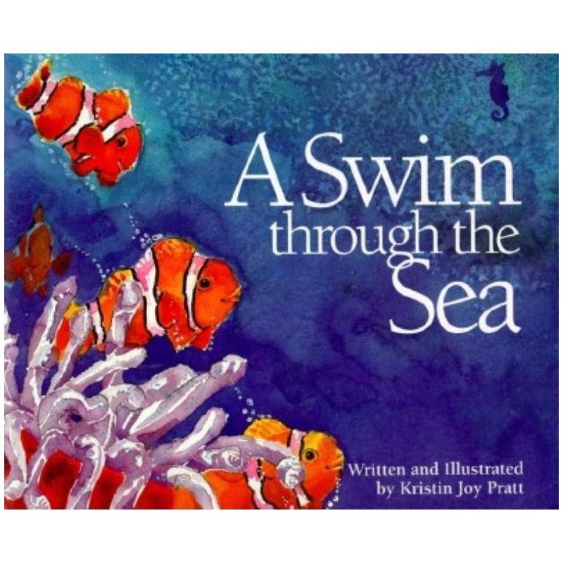 A Swim Through the Sea - by  Kristin Joy Pratt-Serafini (Paperback), 1 of 2