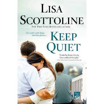 Keep Quiet (Reprint) (Paperback) by Lisa Scottoline