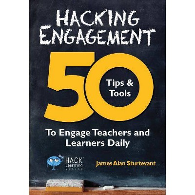 Hacking Engagement - (Hack Learning) by  James Alan Sturtevant (Paperback)