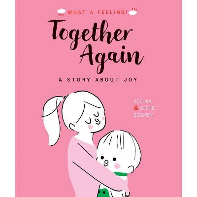 Together Again - (What a Feeling) by  Kochka (Hardcover)