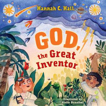 God, the Great Inventor - by  Hannah C Hall (Board Book)