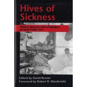 Hives of Sickness - by  David Rosner (Hardcover) - 1 of 1