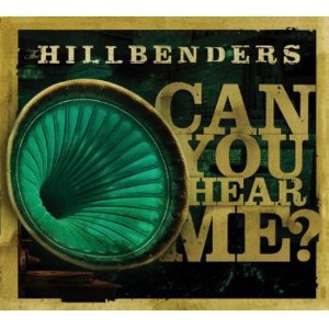 The Hillbenders - Can You Hear Me (CD) - 1 of 1