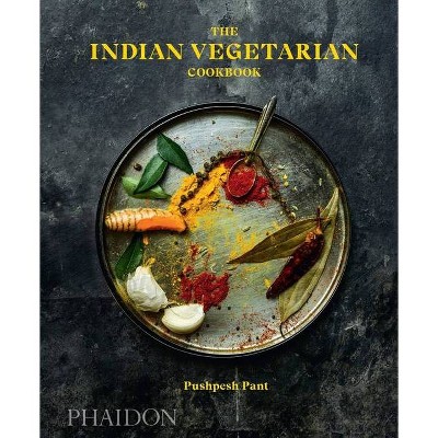 The Indian Vegetarian Cookbook - by  Pushpesh Pant (Hardcover)