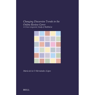 Changing Discursive Trends in the Online Review Genre - (Utrecht Studies in Language and Communication) by  María de la O Hernández-López (Paperback)