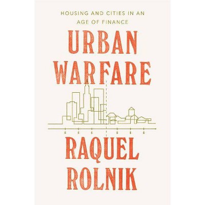 Urban Warfare - by  Raquel Rolnik (Paperback)