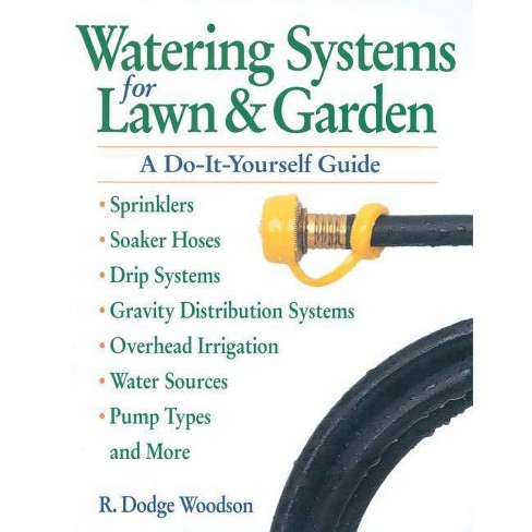 Watering Systems For Lawn Garden By R Dodge Woodson Paperback
