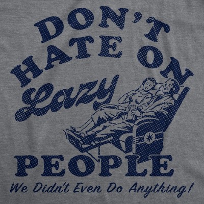 Мужские футболки Crazy Dog T-Shirts, Inc. Mens Funny T Shirts Dont Hate On Lazy People We Didnt Even Do Anything Sarcastic Graphic Novelty Tee for Men - Crazy Dog Men's T Shirt for L — фото 2