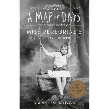 A Map of Days - (Miss Peregrine's Peculiar Children) by Ransom Riggs (Paperback)