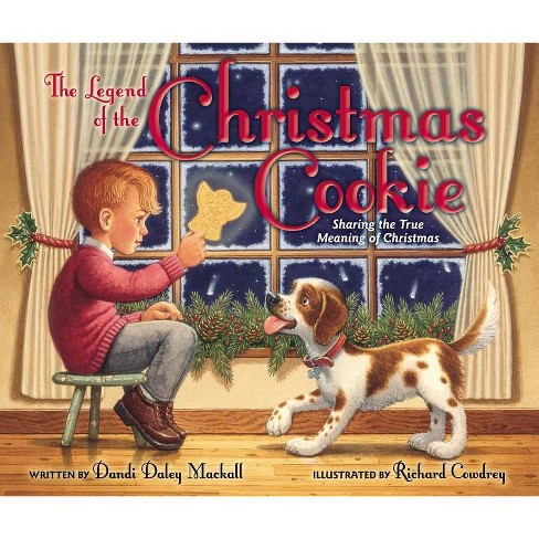 The Legend of the Christmas Cookie - by  Dandi Daley Mackall (Hardcover) - image 1 of 1